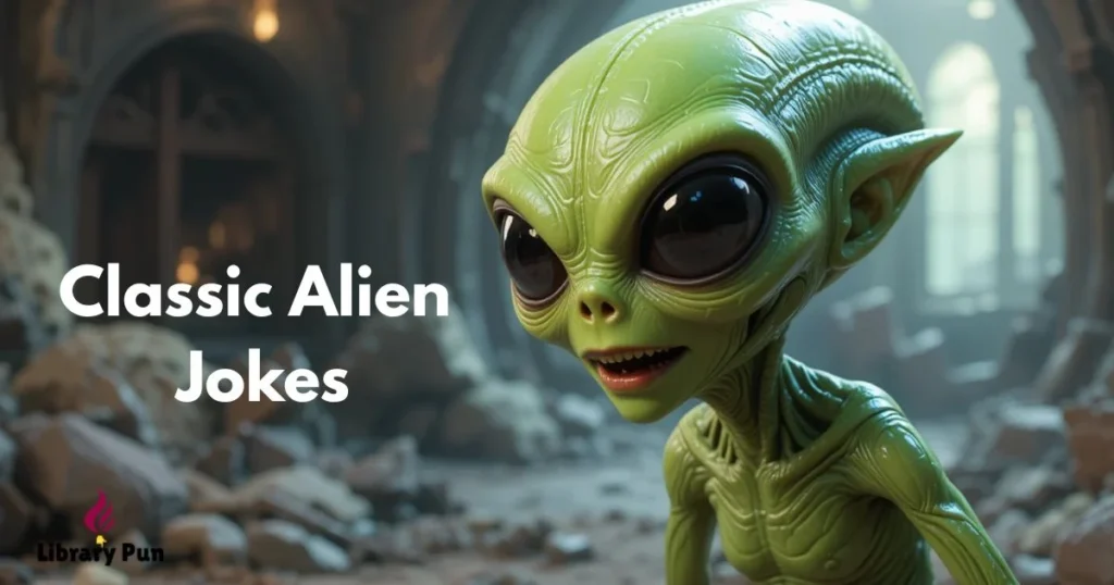 Classic Alien Jokes