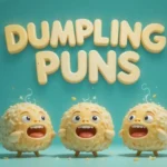 Dumpling Puns