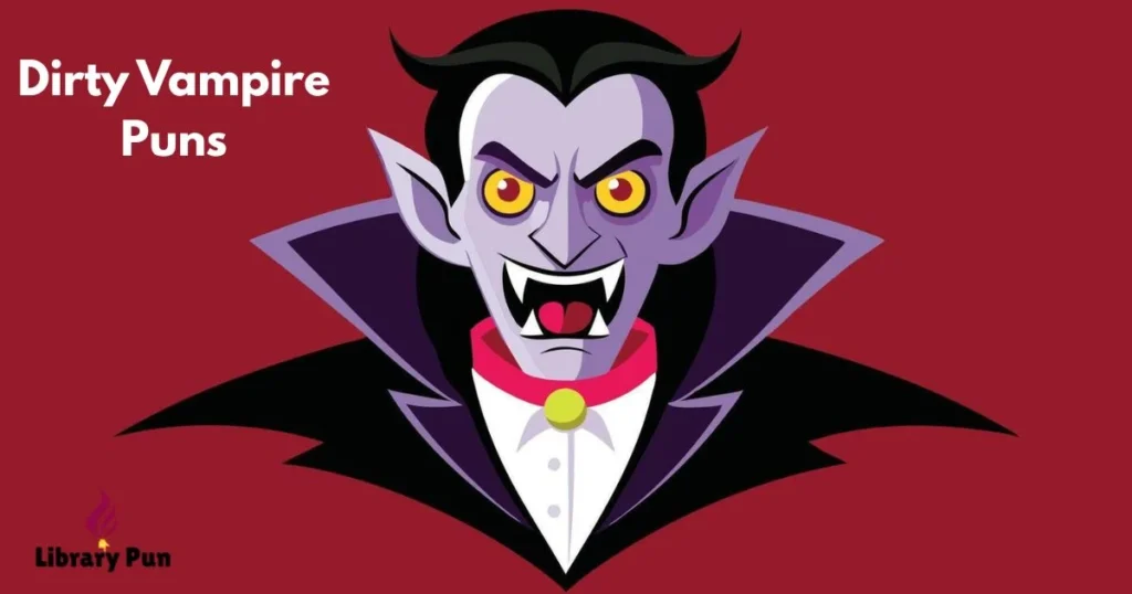 Dirty Vampire Puns