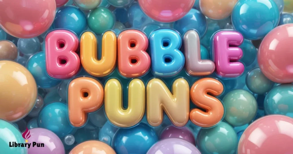 Bubble Puns