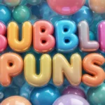 Bubble Puns