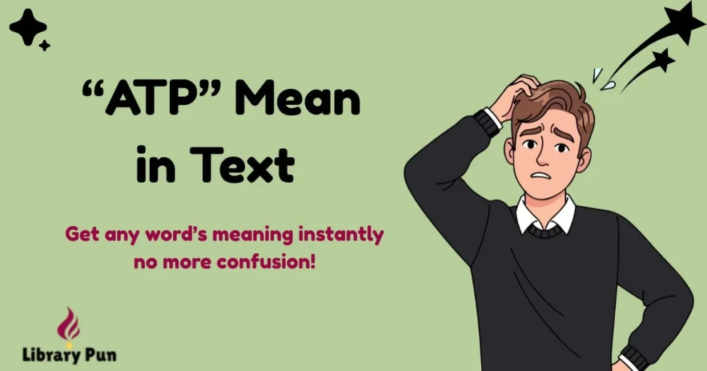 Atp Mean In Text
