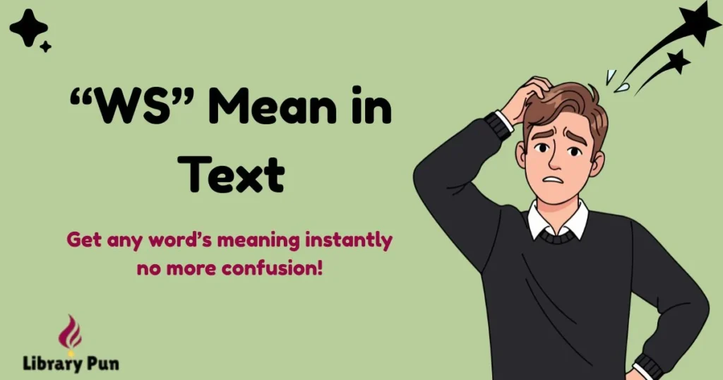 Ws Mean In Text