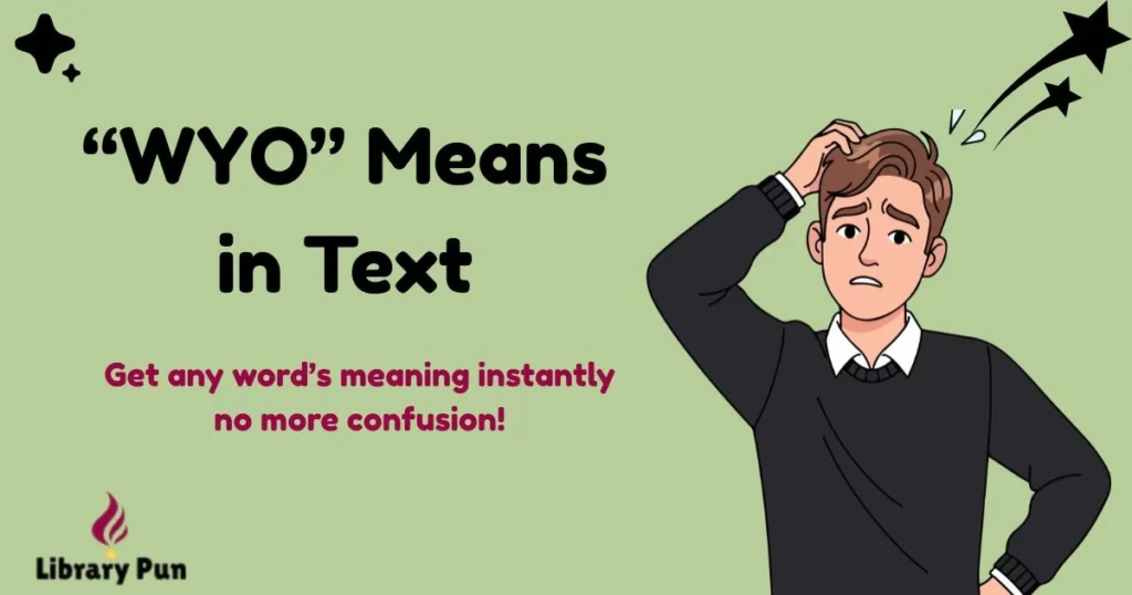 Wyo Means In Text