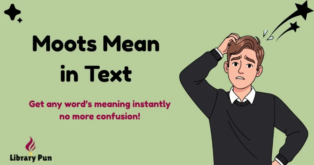 Moots Mean In Text